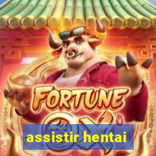 assistir hentai